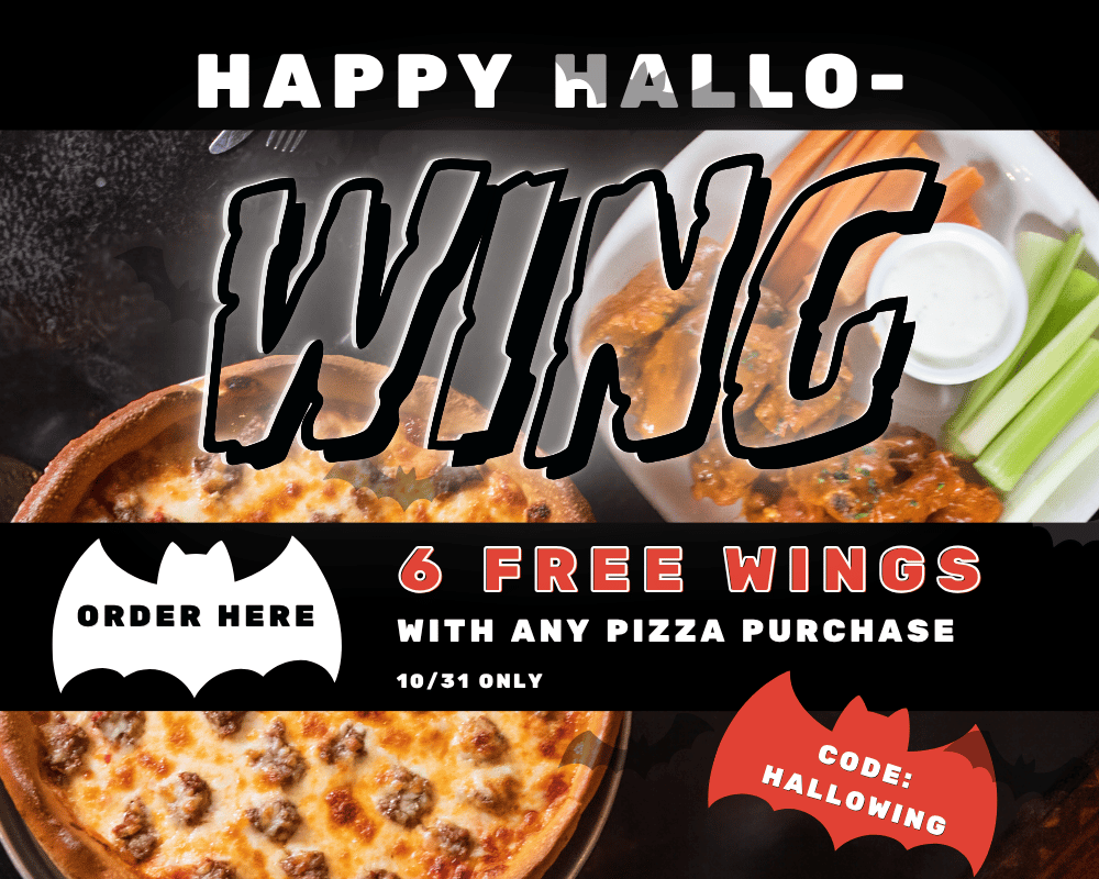Happy HalloWING: six free wings with any pizza purchase, October 31 only. Order here.